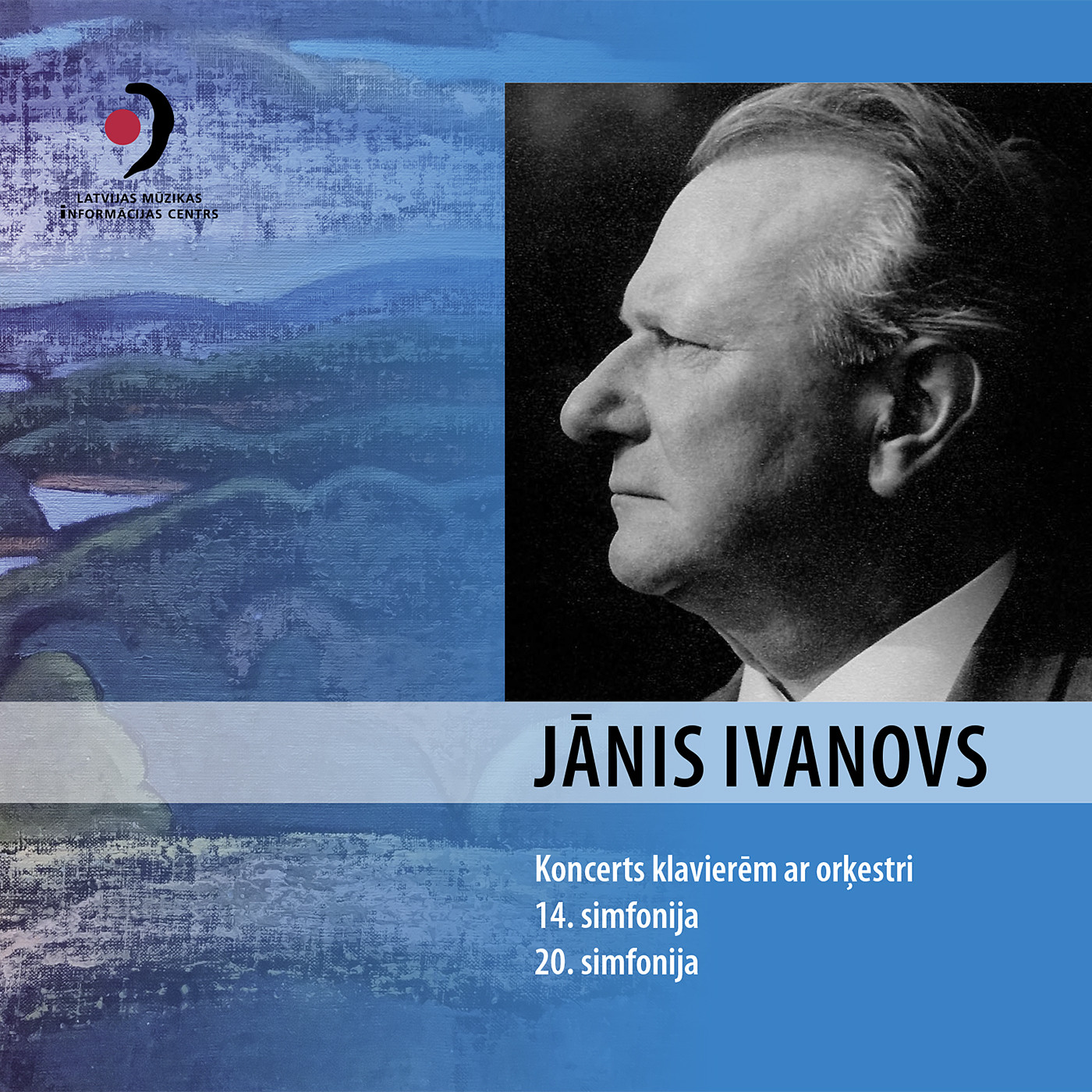 Jānis Ivanovs. Piano Concerto, Symphonies Nos. 14 & 20